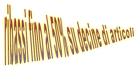 ribassi fino al 50% su decine di articoli